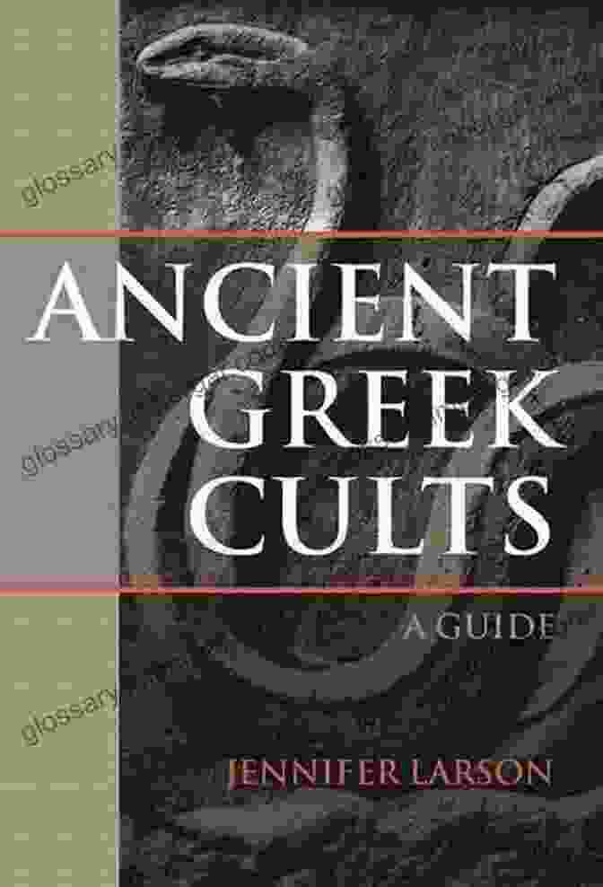 Ancient Greek Cults Guide Book Ancient Greek Cults: A Guide