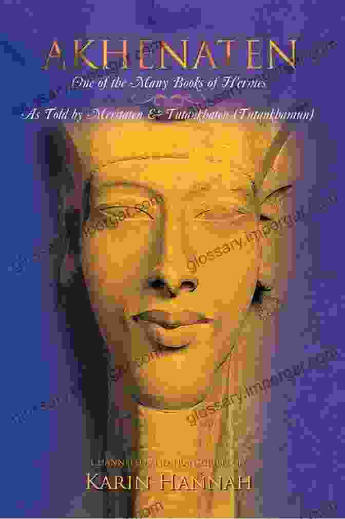 As Told By Meritaten And Tutankhaten Tutankhamun: The Lost Chronicles Of Ancient Egypt Akhenaten One Of The Many Of Hermes: As Told By Meritaten And Tutankhaten (Tutankhamun)