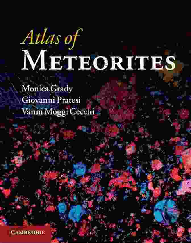 Atlas Of Meteorites By Giovanni Pratesi Atlas Of Meteorites Giovanni Pratesi