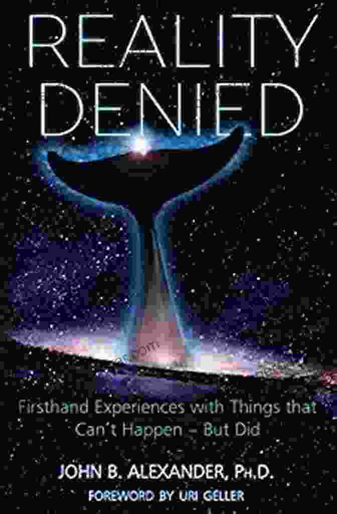 Book Cover: Firsthand Experiences With Things That Can Happen But Did Reality Denied: Firsthand Experiences With Things That Can T Happen But Did