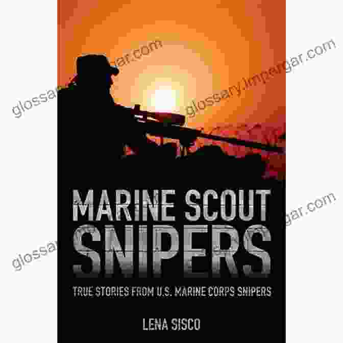 Book Cover For Marine Scout Snipers: True Stories From U S Marine Corps Snipers