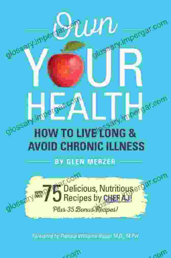 Book Cover Image For How To Live Long And Avoid Chronic Illness Own Your Health: How To Live Long And Avoid Chronic Illness