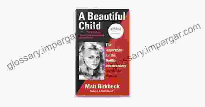 Book Cover Of 'Beautiful Child' By Matt Birkbeck, Featuring A Whimsical Illustration Of A Child Surrounded By Colorful Flowers And Creatures A Beautiful Child Matt Birkbeck