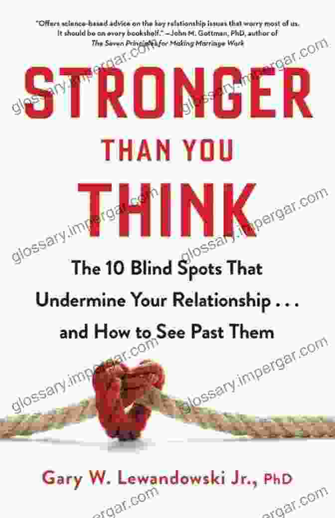 Book Cover Stronger Than You Think: The 10 Blind Spots That Undermine Your Relationship And How To See Past Them