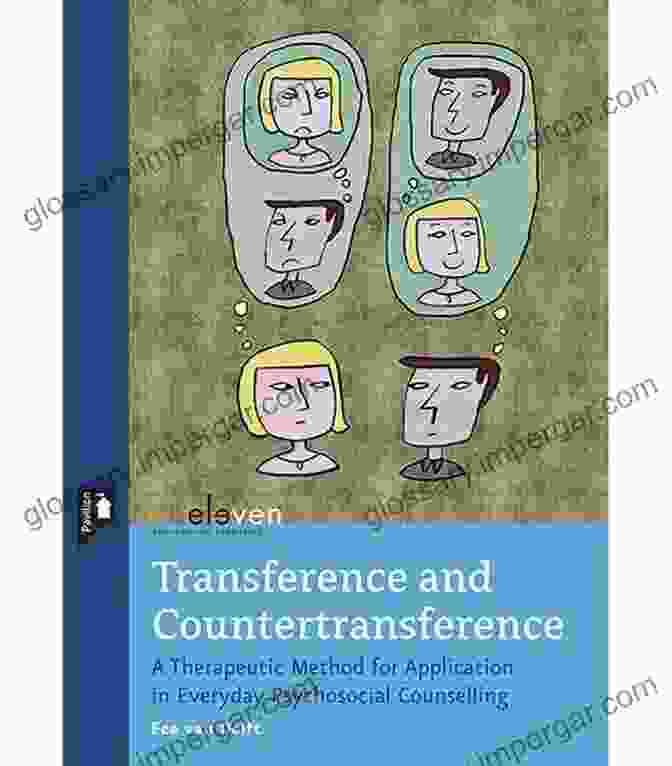 Carolyn And Ernest: A Case Study Of Transference And Countertransference The Therapeutic Relationship: Transference Countertransference And The Making Of Meaning (Carolyn And Ernest Fay In Analytical Psychology 14)