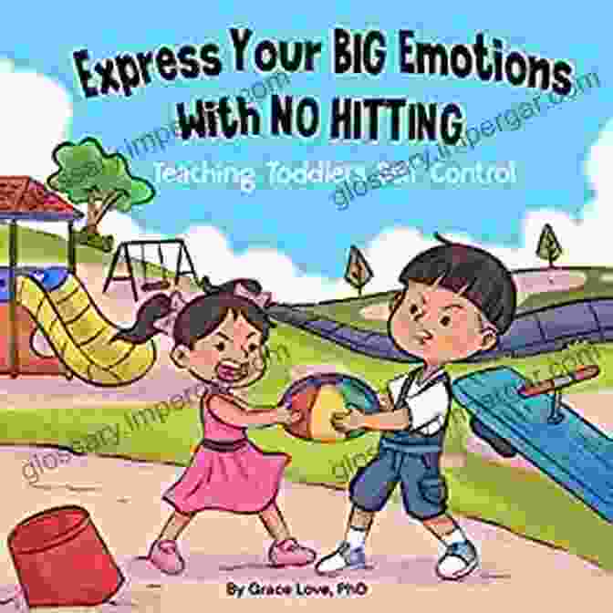 Cover Of Express Your Big Emotions With No Hitting Express Your Big Emotions With No Hitting: Teaching Toddlers Self Control