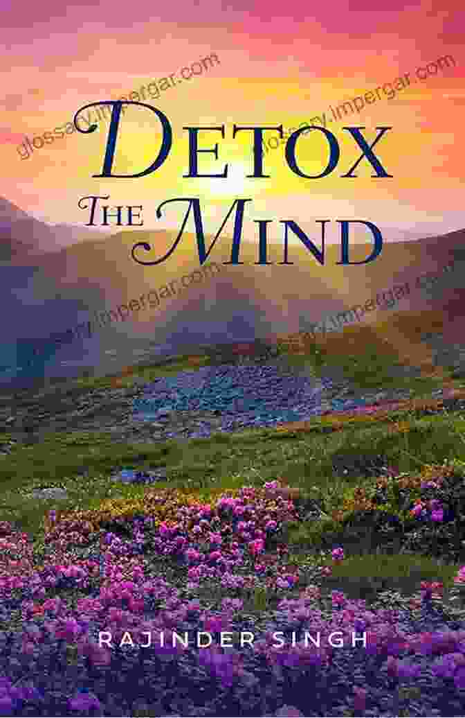 Detox Your Mind Now Book Cover Detox Your Mind Now: Discover The Incredible Power Of CBT And Meditation For Understanding Your Emotions Setting Yourself Free From Negative Beliefs Skills And Charisma Development 1)