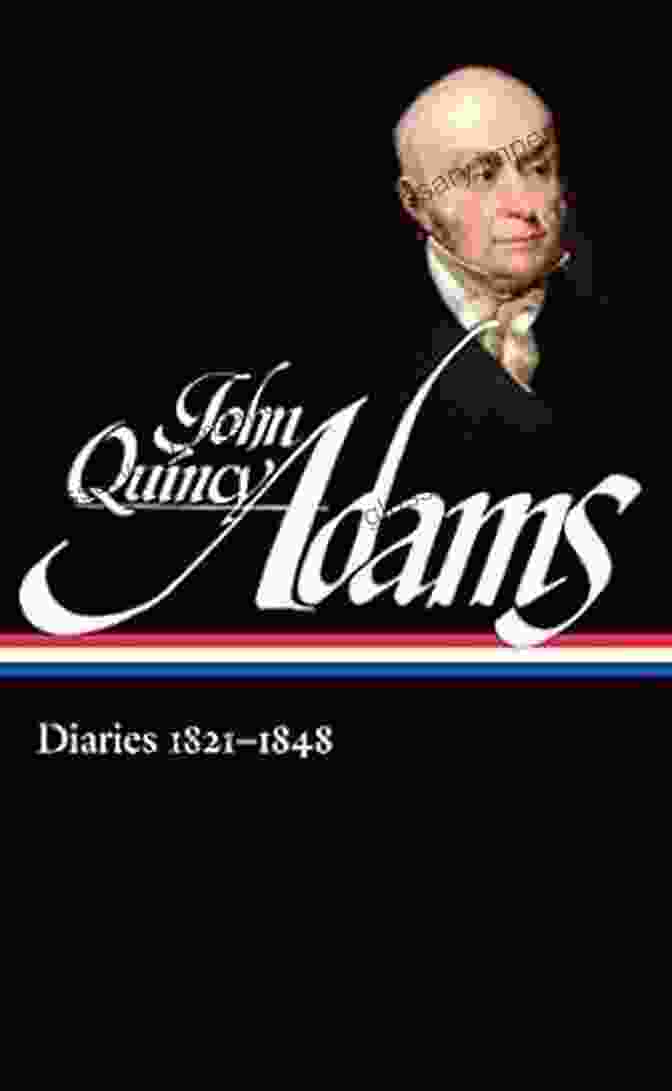 Diaries Vol 1821 1848 Loa 294 Library Of America Adams Family Collection John Quincy Adams: Diaries Vol 2 1821 1848 (LOA #294) (Library Of America Adams Family Collection 6)