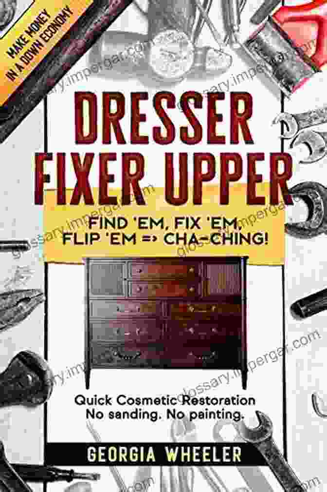 Flip House With 'Find Em Fix Em Flip Em Cha Ching' Dresser Fixer Upper: Find Em Fix Em Flip Em = Cha Ching