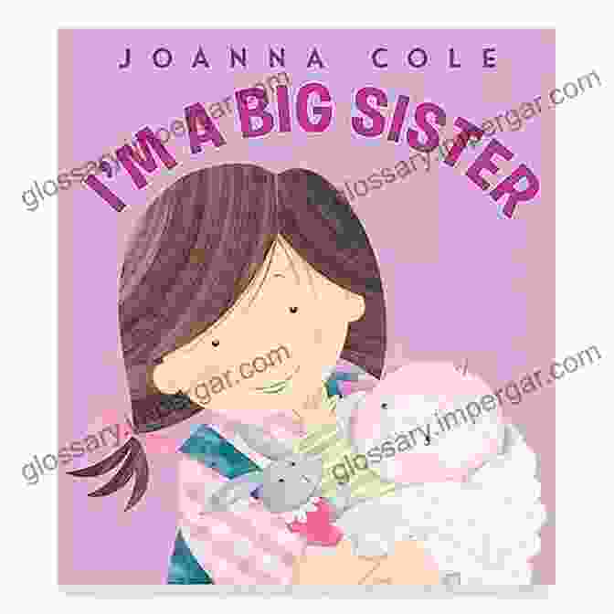 Going To Be Big Sister Book Cover Featuring A Big Sister With Her Baby Sibling I M Going To Be A Big Sister