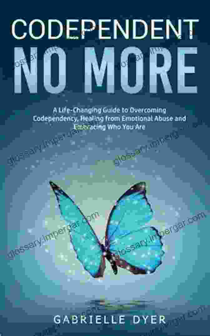 Life Changing Guide To Overcoming Codependency Book Cover Codependent No More: A Life Changing Guide To Overcoming Codependency Healing From Emotional Abuse And Embracing Who You Are