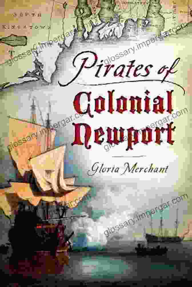 Pirates Of Colonial Newport Book Cover Pirates Of Colonial Newport Gloria Merchant