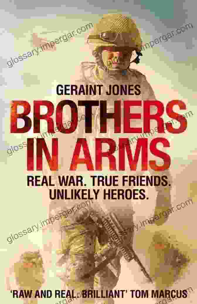 Real War True Friends Unlikely Heroes Book Cover Brothers In Arms: Real War True Friends Unlikely Heroes