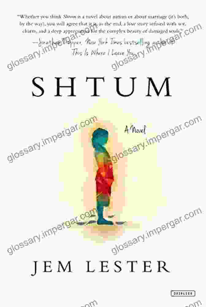 Shtum Novel By Jem Lester A Poignant Exploration Of Childhood Silence Shtum: A Novel Jem Lester