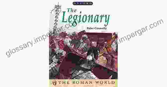 Soldier Of Rome: The Legionary Book Cover Depicting A Legionary In Battle Soldier Of Rome: The Legionary (The Artorian Chronicles 1)