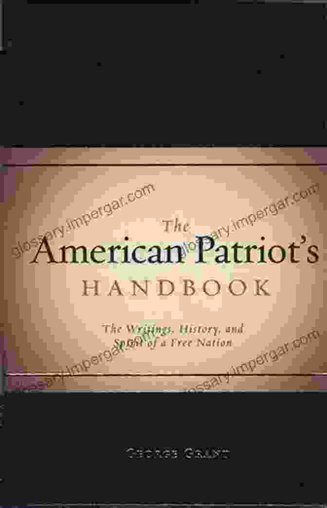 The American Patriot Handbook Book Cover The American Patriot S Handbook: The Writings History And Spirit Of A Free Nation