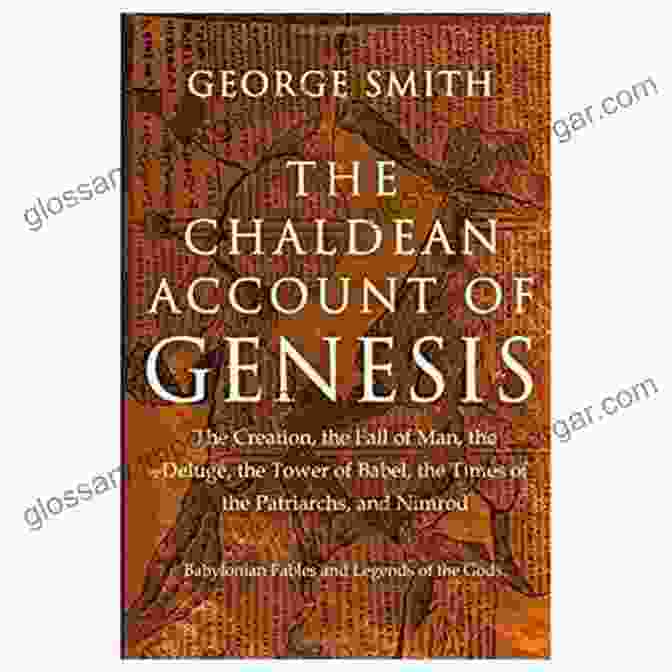 The Chaldean Account Of Genesis, An Ancient Text That Reveals The Origins Of The Universe And Life Itself The Chaldean Account Of Genesis