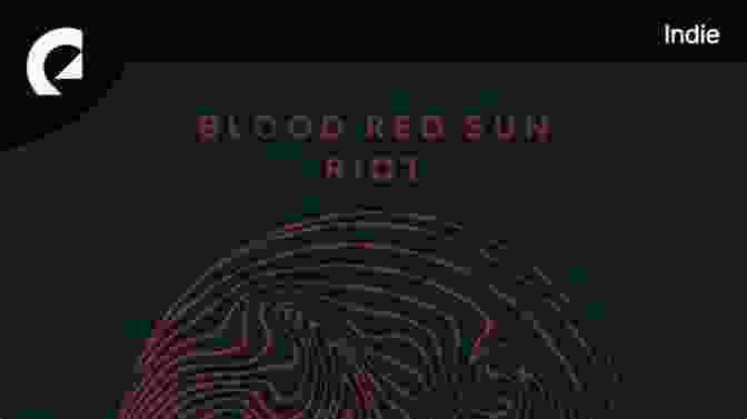 The Cover Of 'Blood Red The Sun,' Featuring A Blood Red Sun Against A Backdrop Of War And Love. Blood Red The Sun: The War Trail Of Big Bear