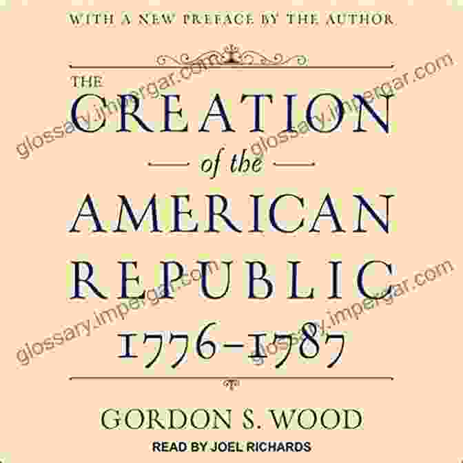 The Creation Of The American Republic 1776 1787 Book Cover The Creation Of The American Republic 1776 1787 (Published By The Omohundro Institute Of Early American History And Culture And The University Of North Carolina Press)