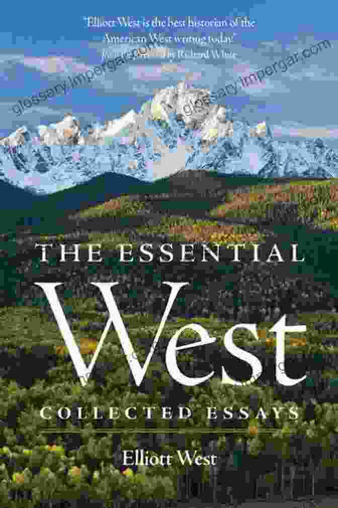 The Essential West Collected Essays Book Cover Featuring A Panoramic View Of The American West Landscape The Essential West: Collected Essays