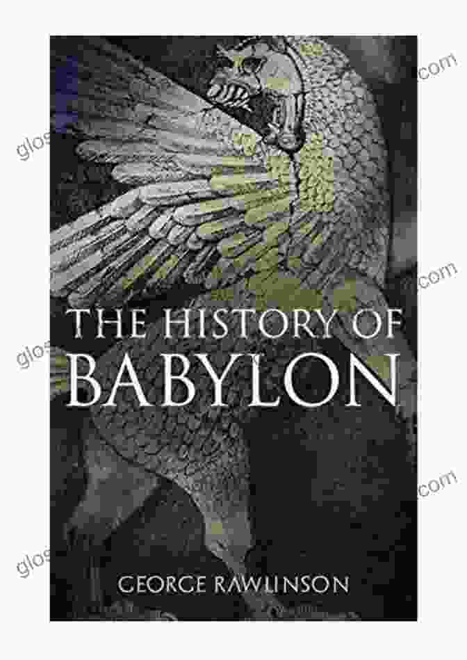 The History Of Babylon Illustrated Edition Book Cover The History Of Babylon: Illustrated Edition