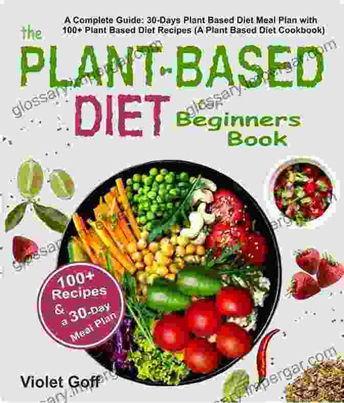 The Plant Based Diet Made Easy Book Cover Plant Based Diet Guide For Beginners: The Plant Based Diet Made Easy With Vegan And Vegetarian Tips 21 Days Meal Plan Included