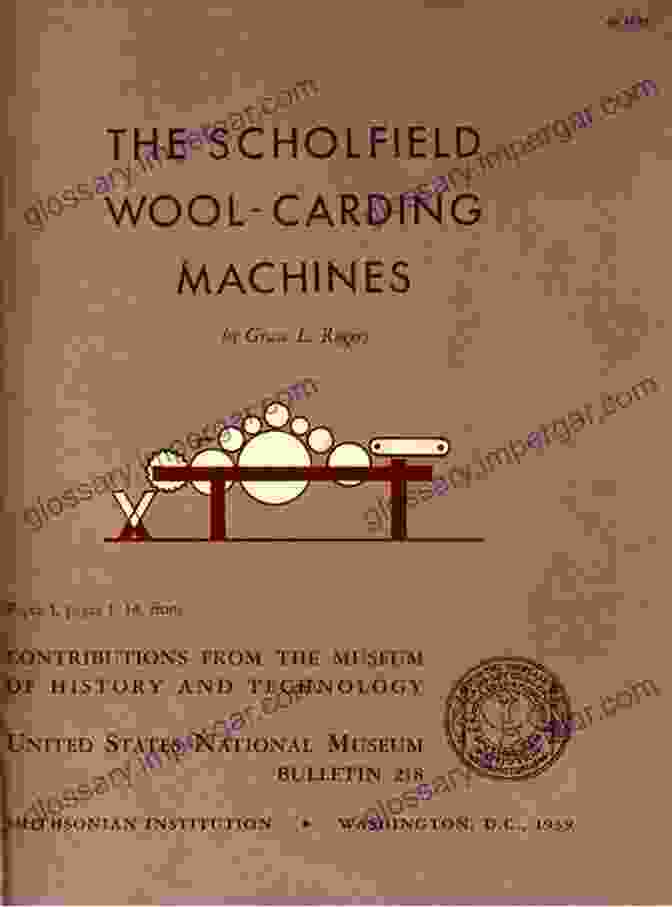 The Scholfield Wool Carding Machine, A Groundbreaking Invention By Grace Rogers Cooper The Scholfield Wool Carding Machines Grace Rogers Cooper