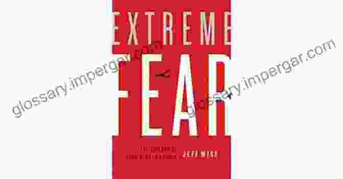 The Science Of Your Mind In Danger Book Cover Extreme Fear: The Science Of Your Mind In Danger (MacSci)