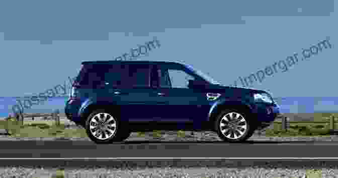 The Second Generation Land Rover Freelander, Boasting Enhanced Design And Advanced Capabilities Land Rover Freelander: The Complete Story (Crowood Autoclassics)