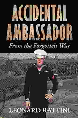 Accidental Ambassador: From The Forgotten War