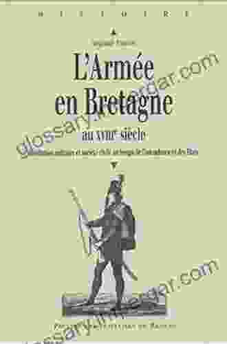 ARMEE EN BRETAGNE AU 18E SIECLE (HISTOIRE)