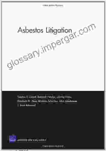 Asbestos Litigation: Costs and Compensation