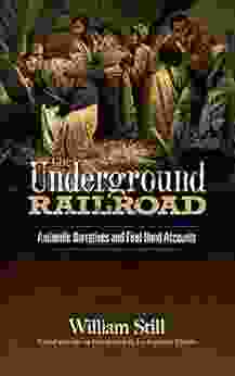 The Underground Railroad: Authentic Narratives And First Hand Accounts (African American)