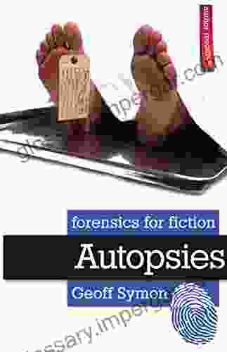 Autopsies (Forensics For Fiction) Geoff Symon