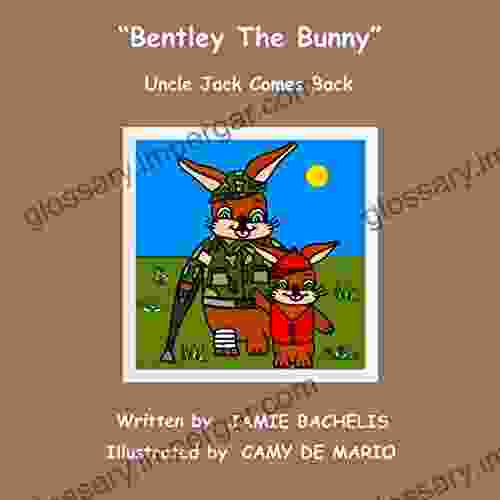 Bentley The Bunny: Uncle Jack Comes Back