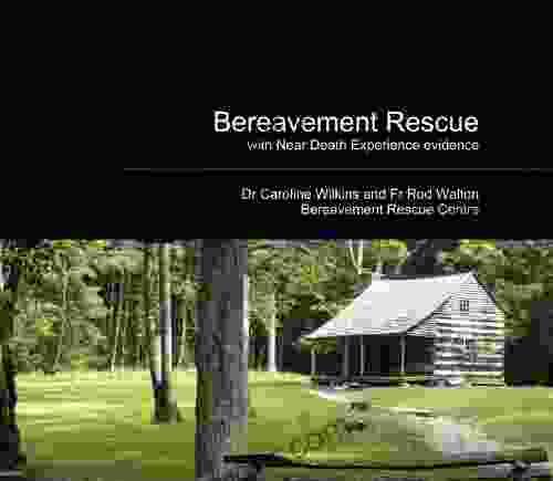 Bereavement Rescue With Near Death Experience Evidence