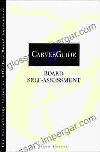 CarverGuide 08: Board Self Assessment (J B Carver Board Governance 13)