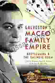 Galveston s Maceo Family Empire: Bootlegging the Balinese Room (True Crime)