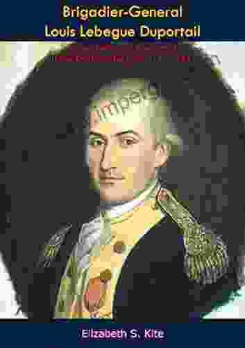 Brigadier General Louis Lebegue Duportail Commandant Of Engineers In The Continental Army 1777 1783