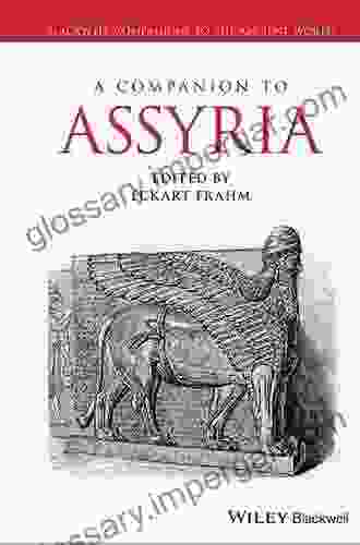 A Companion To Assyria (Blackwell Companions To The Ancient World)