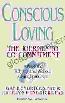 Conscious Loving: The Journey To Co Committment