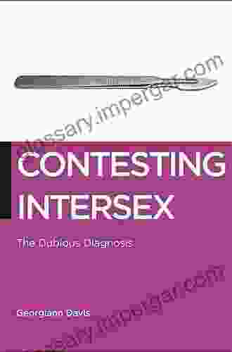 Contesting Intersex: The Dubious Diagnosis (Biopolitics 10)