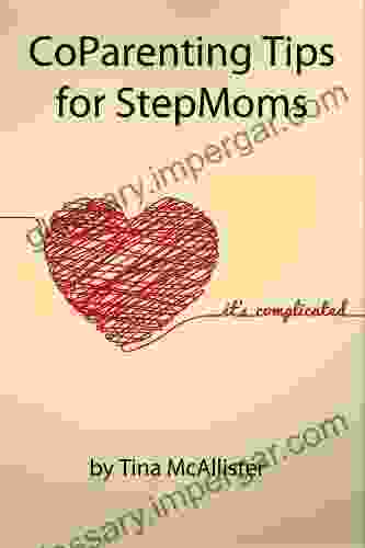 CoParenting Tips For StepMoms Tina McAllister