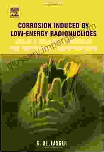 Corrosion Induced By Low Energy Radionuclides: Modeling Of Tritium And Its Radiolytic And Decay Products Formed In Nuclear Installations