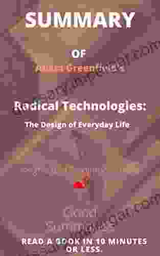 Summary of Adam Greenfield s Book: Radical Technologies:: The Design of Everyday Life