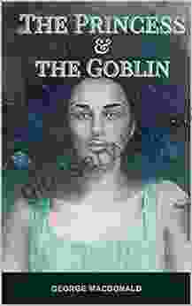 The Princess And The Goblin: With Original Illustrations