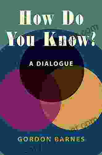 How Do You Know?: A Dialogue (Hackett Philosophical Dialogues)