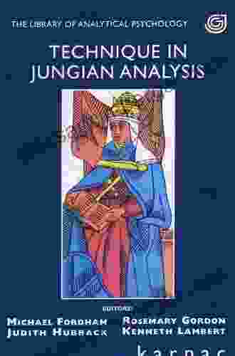 Technique In Jungian Analysis (Library Of Analytical Psychology)