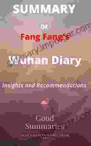 Summary Of Fang Fang S Book: Wuhan Diary: Dispatches From A Quarantined City