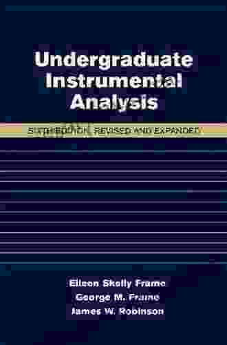 Undergraduate Instrumental Analysis James W Robinson